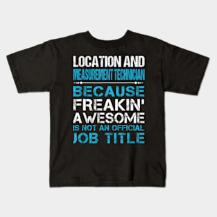 Measurement Technician Freaking Kids T-Shirt